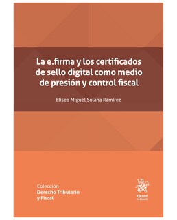 Foto 1 | Libro La E.firma Y Los Certificados De Sello Digital Como Medio De Presión - Tirant Lo Blanch - Eliseo Miguel Solana