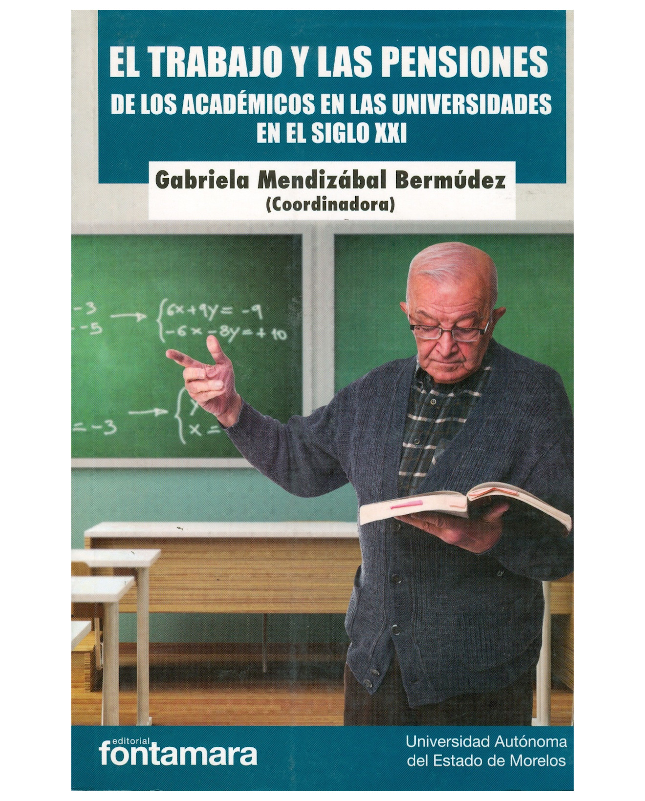 Foto 2 pulgar | Libro El Trabajo Y Las Pensiones - Fontamara - Gabriela Mendizábal Bermúdez (coord.)