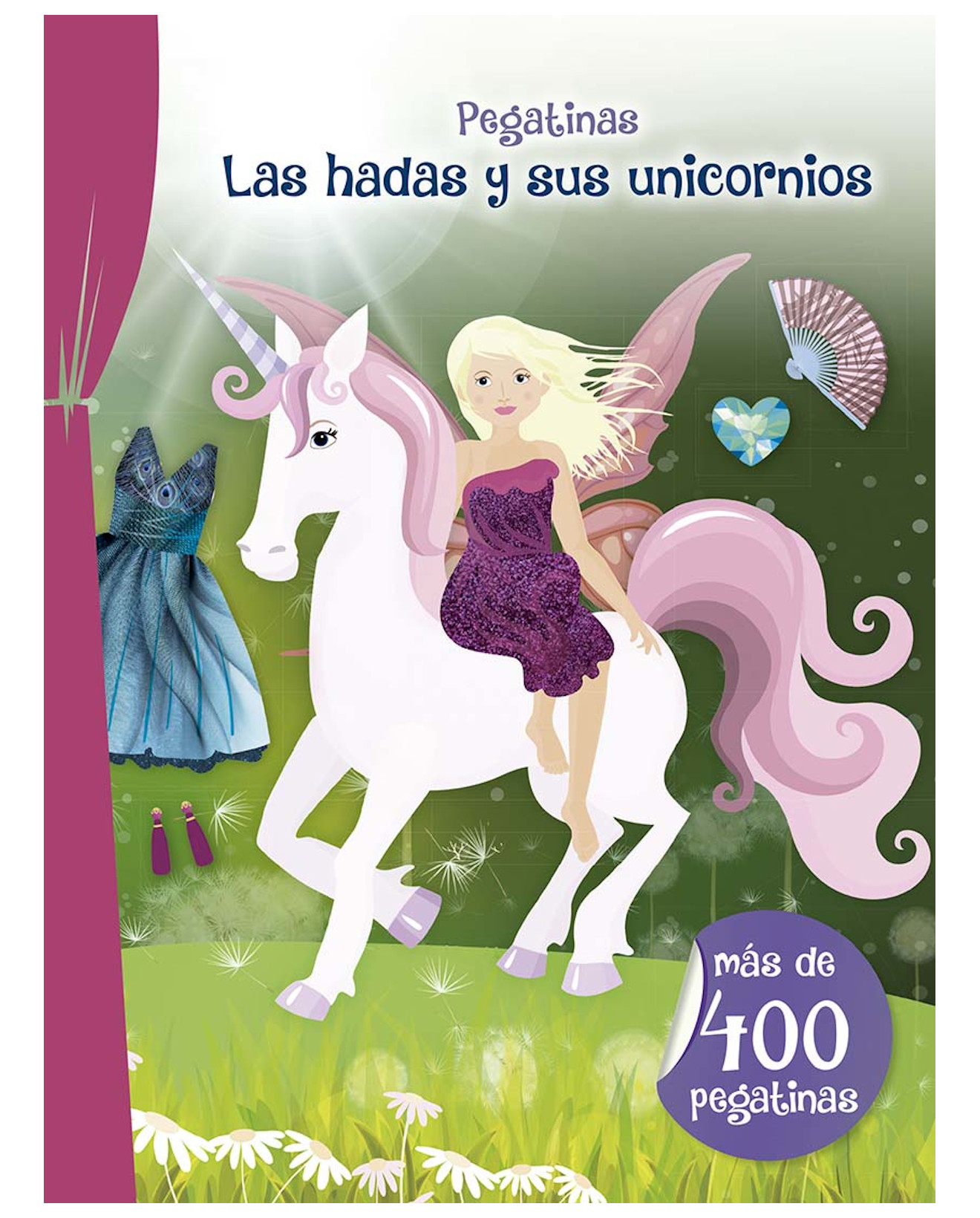 Libro Pegatinas. Las Hadas Y Sus Unicornios - Picarona-obelisco - Schindler, Eva