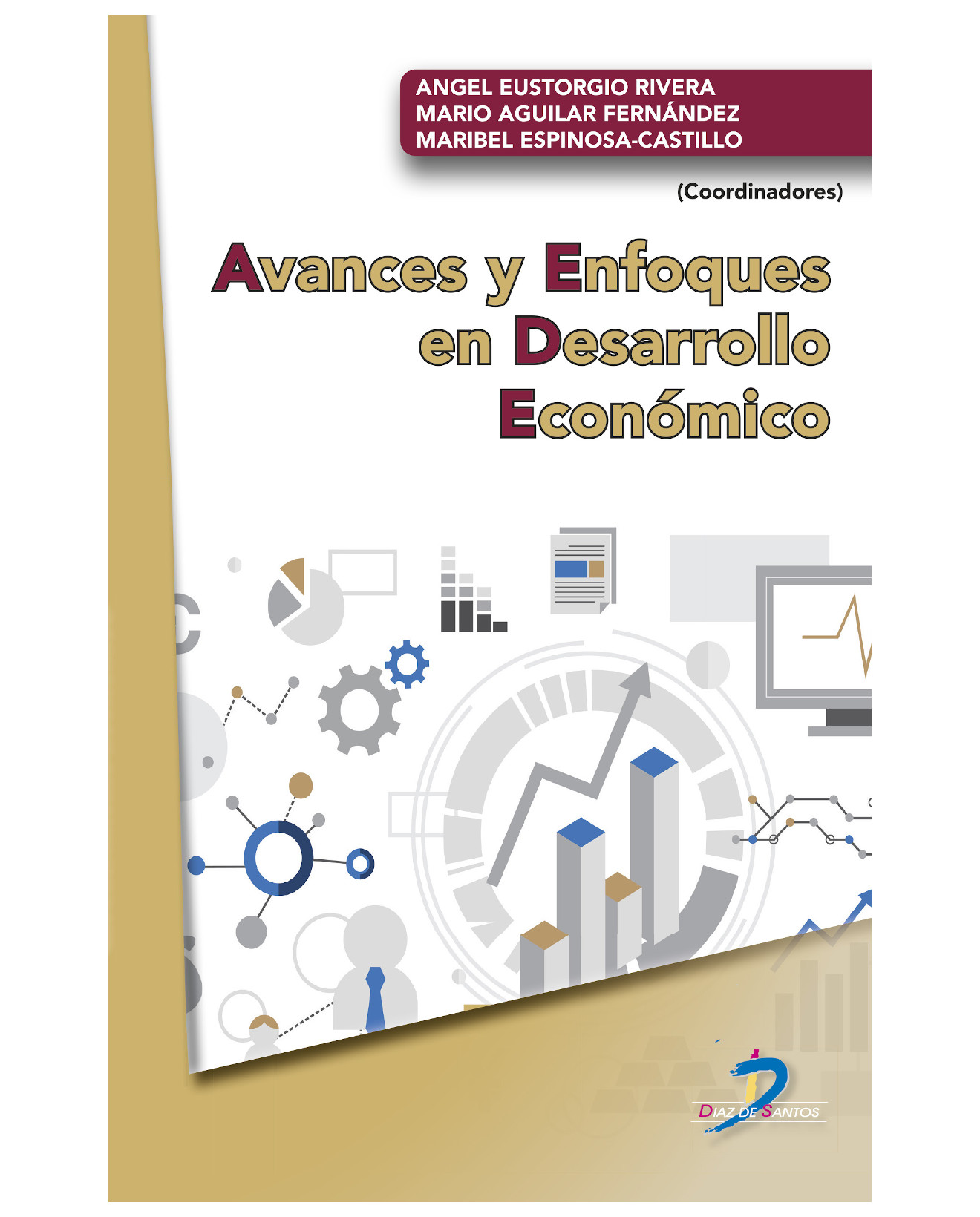 Libro Avances Y Enfoques En Desarrollo Económico - Diaz De Santos - Eustorgio Rivera Angel