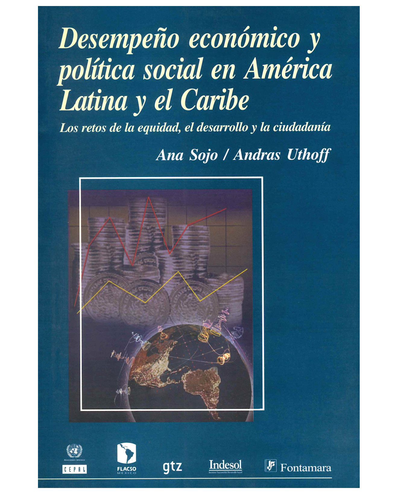 Foto 2 pulgar | Libro Desempeño Económico Y Político Social - Fontamara - Ana Sojo, Andras Uthoff (comp.)