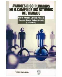 Foto 1 | Libro Avances Disciplinarios En El Campo De Los Estudios Del Trabajo - Fontamara - Marco Antonio Carrillo Pacheco