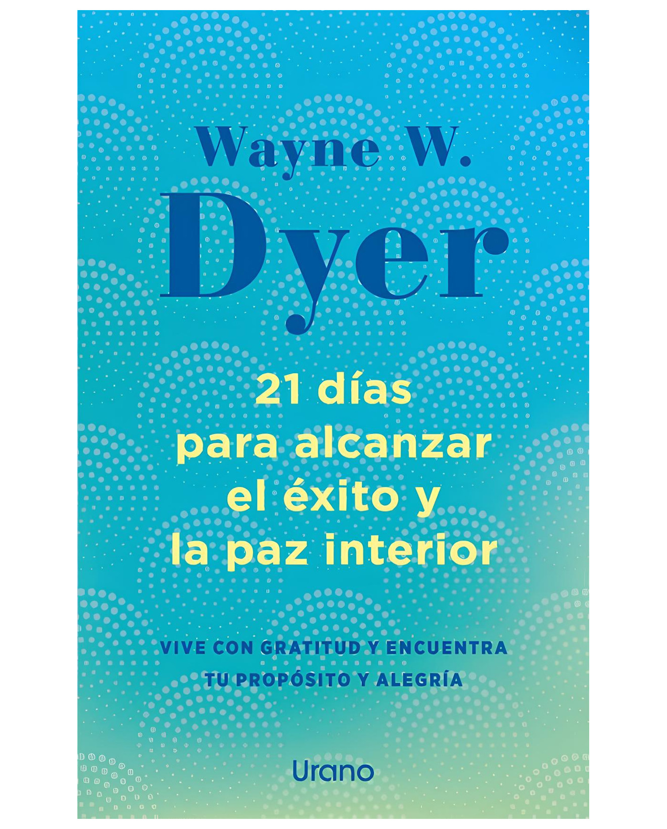 Foto 2 pulgar | Libro 21 Días Para Alcanzar El Éxito Y La Paz Interior - Urano - Dyerm, Wayne W