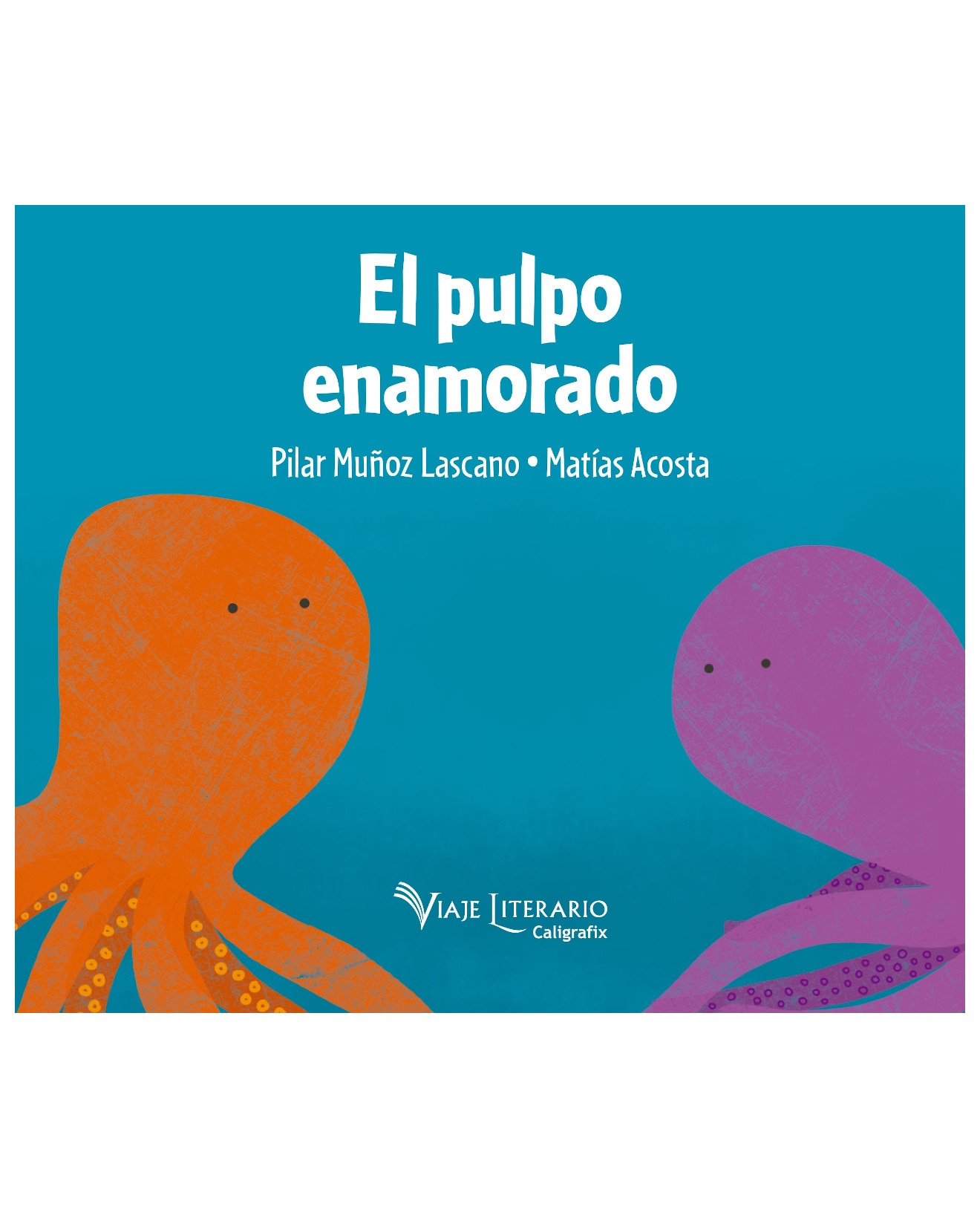 Libro El Pulpo Enamorado - Caligrafix - Pilar Muñoz $380