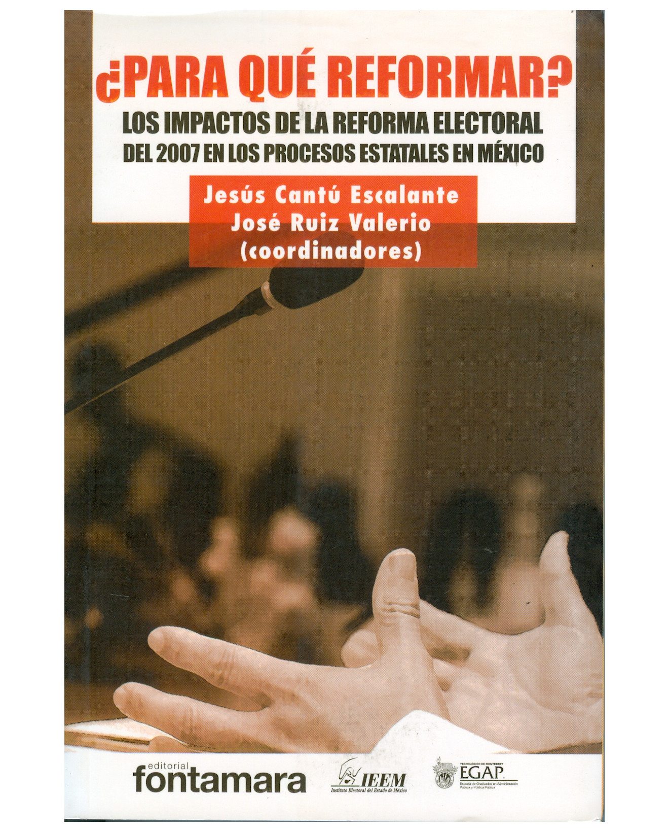 Foto 1 | Libro ¿para Qué Reformar? - Fontamara - Jesús Cantú Escalante, José Ruíz Valerio (coord.)