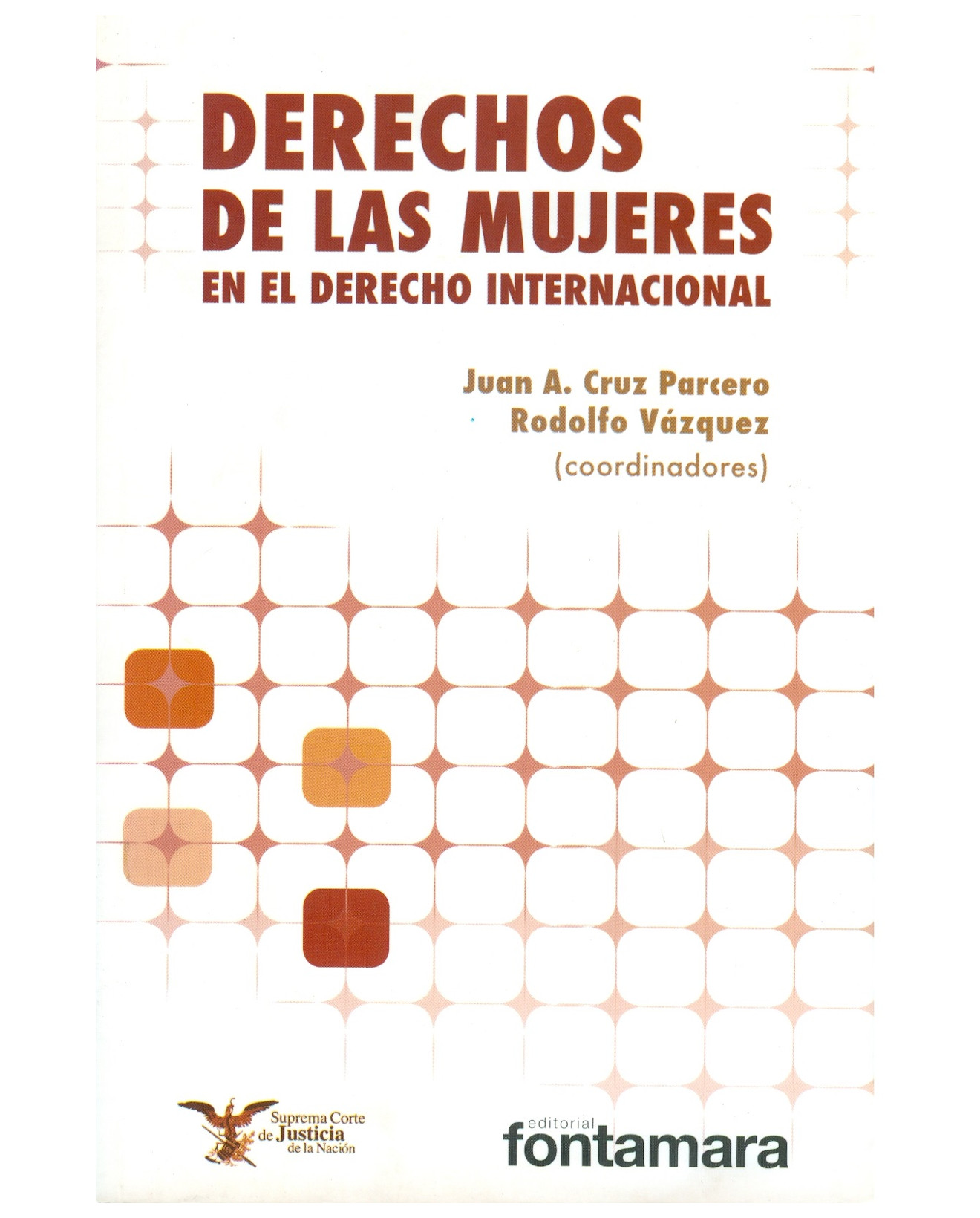 Foto 2 pulgar | Libro Derechos De Las Mujeres En El Derecho Internacional - Fontamara - Juan Antonio Cruz Parcero