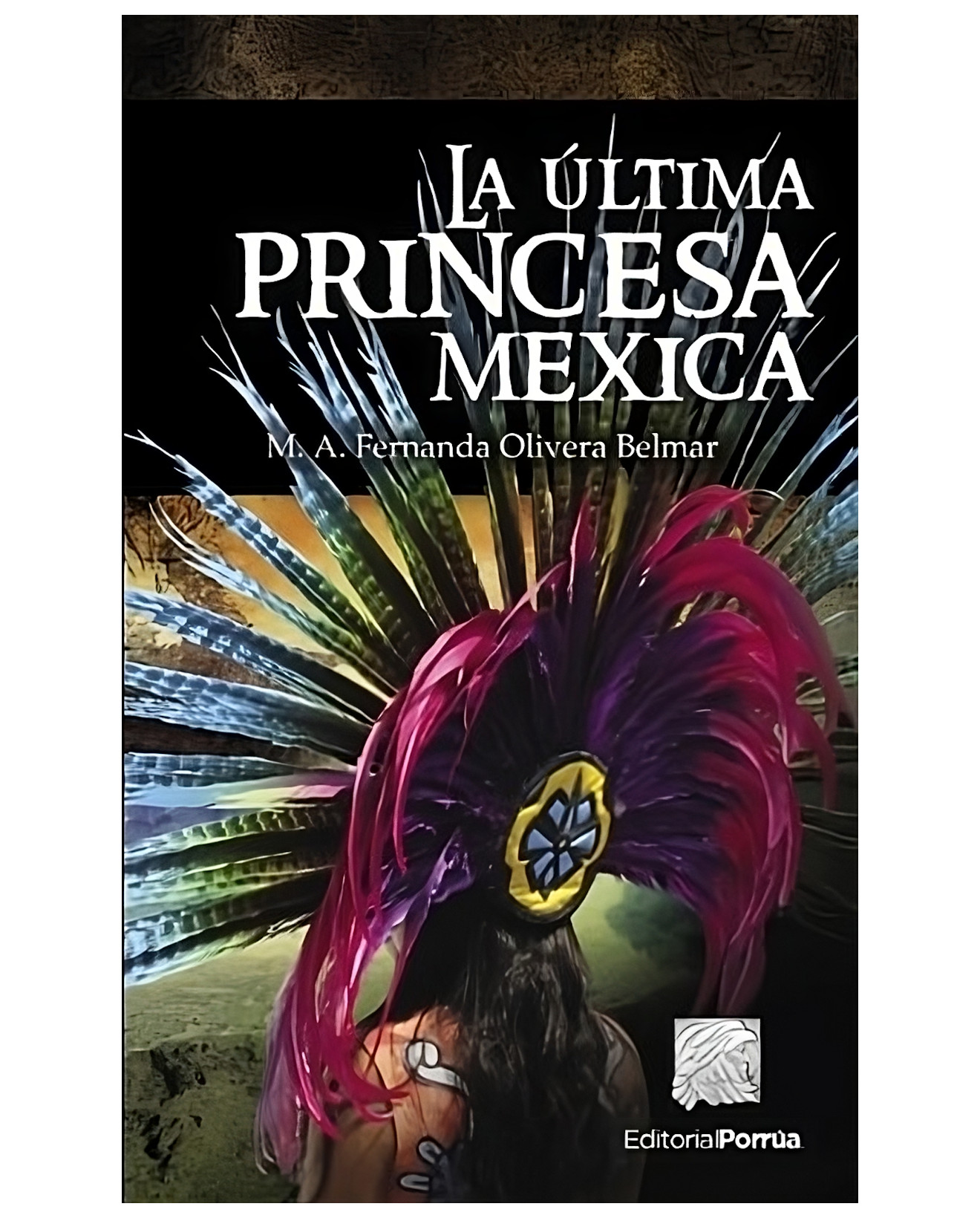 Foto 2 pulgar | Libro La Última Princesa Mexica - Editorial Porrúa México - Olivera Belmar, María De Los Ángeles