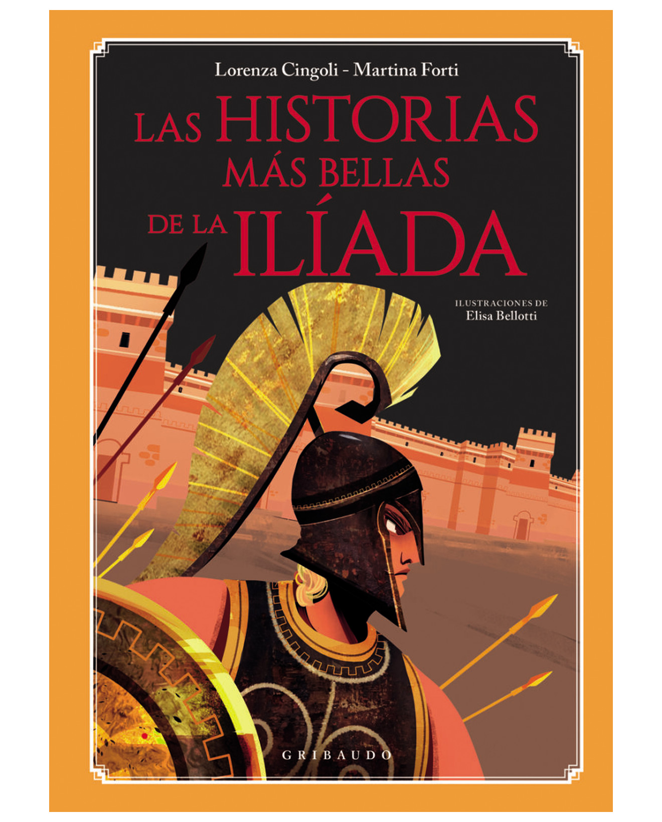 Libro Las Historias Más Bellas De La Ilíada - Gribaudo - Cingoli, Lorenza