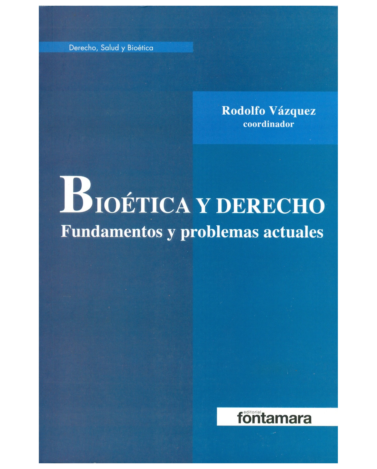 Foto 2 pulgar | Libro Bioética Y Derecho - Fontamara - Rodolfo Vázquez (coord.)