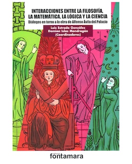 Foto 1 | Libro Interacciones Entre La Filosofía, La Matemática, La Lógica Y La Ciencia - Fontamara - Luis Estrada González
