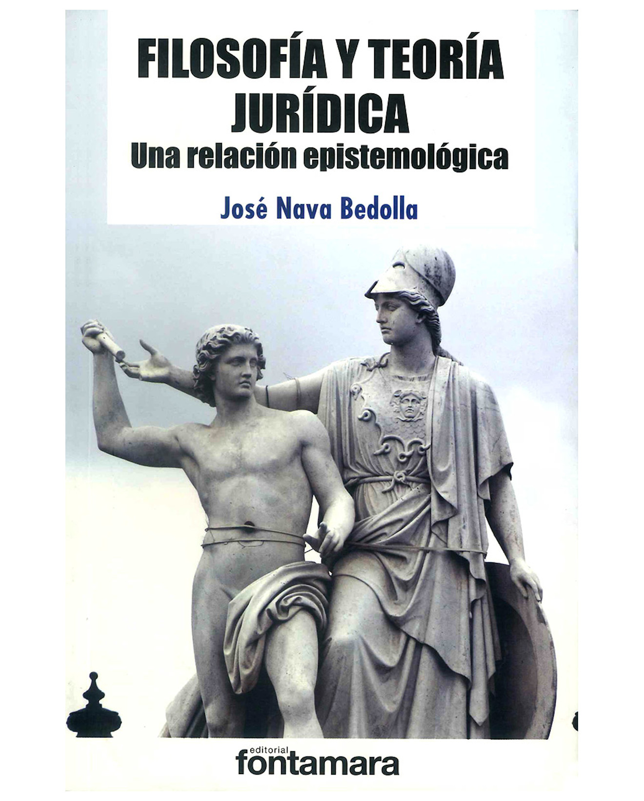 Foto 2 pulgar | Libro Filosofía Y Teoría Jurídica, Una Relación Epistemológica - Fontamara - José Nava Bedolla