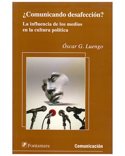 Foto 1 | Libro Comunicando Desafección - Fontamara - Óscar García Luengo