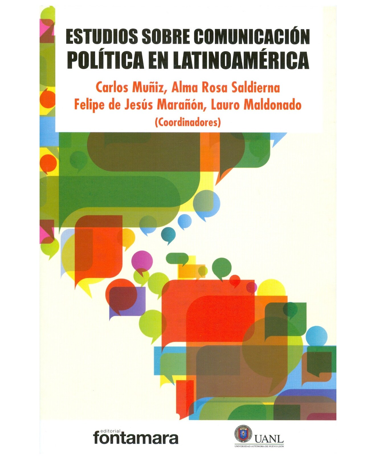 Libro Estudios Sobre Comunicación Política En Latinoamérica - Fontamara - Carlos Muñiz, Alma Rosa Saldierna $515