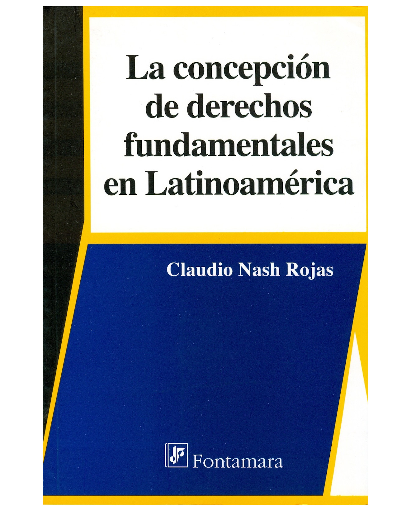 Foto 2 pulgar | Libro La Concepción De Derechos Fundamentales En Latinoamérica - Fontamara - Claudio Nash Rojas