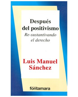 Foto 1 | Libro Despúes Del Positivismo - Fontamara - Luis Manuel Sánchez