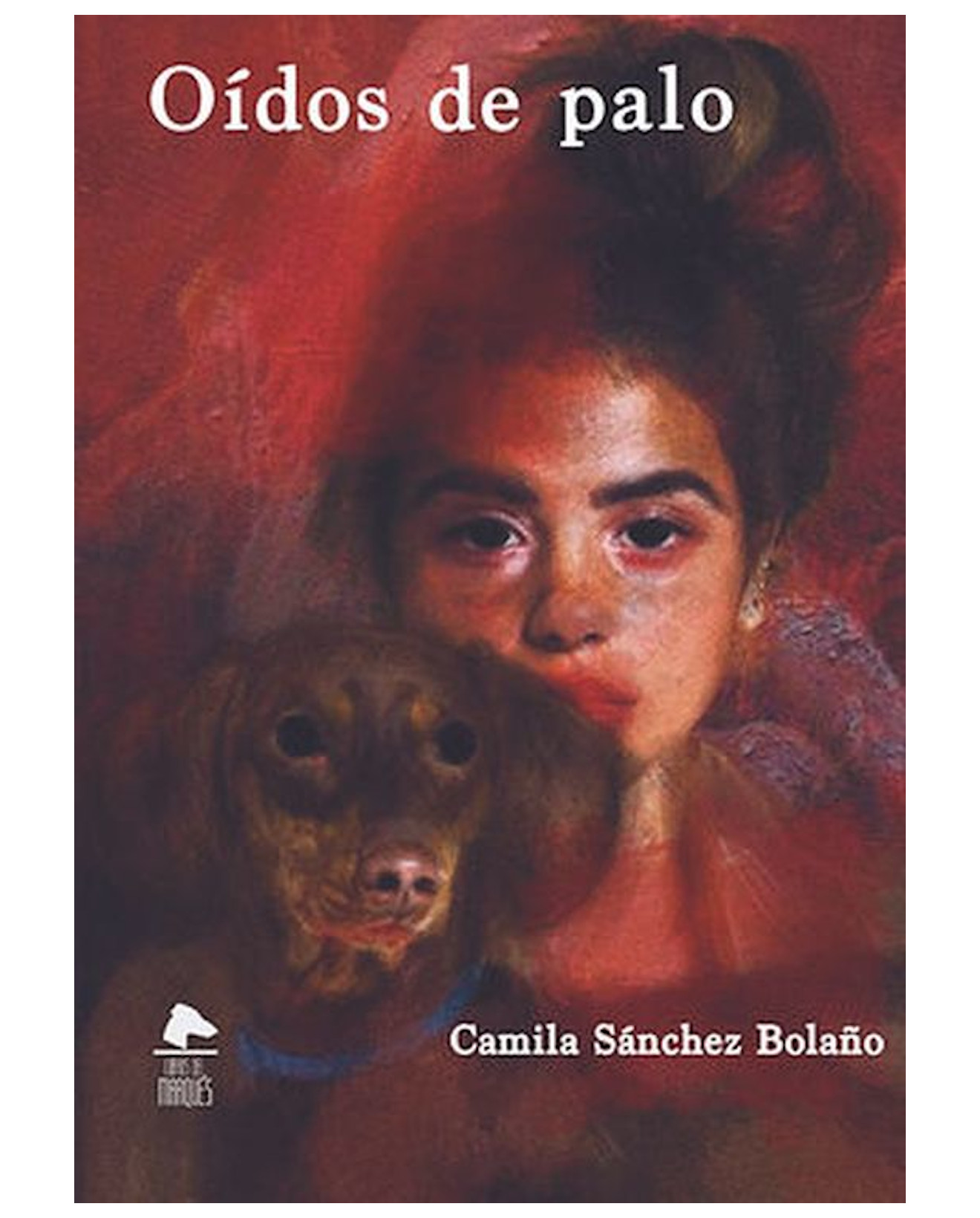 Foto 2 pulgar | Libro Oídos De Palo - Libros Del Marques - Camila Sánchez Bolaño