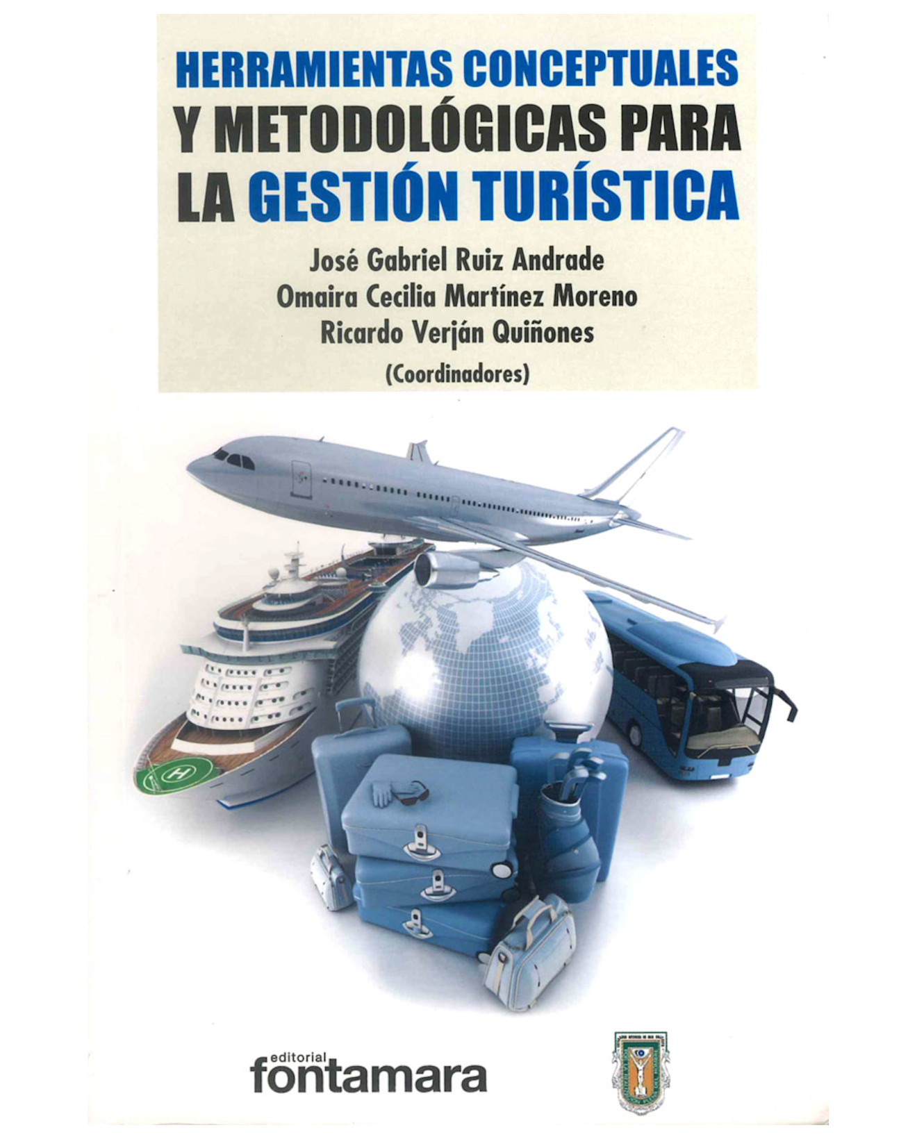 Foto 2 pulgar | Libro Herramientas Conceptuales Y Metodológicas Para La Gestión Turística - Fontamara - José Gabriel Ruiz Andrade