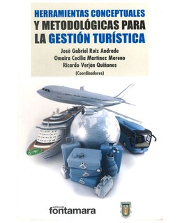 Foto 1 | Libro Herramientas Conceptuales Y Metodológicas Para La Gestión Turística - Fontamara - José Gabriel Ruiz Andrade