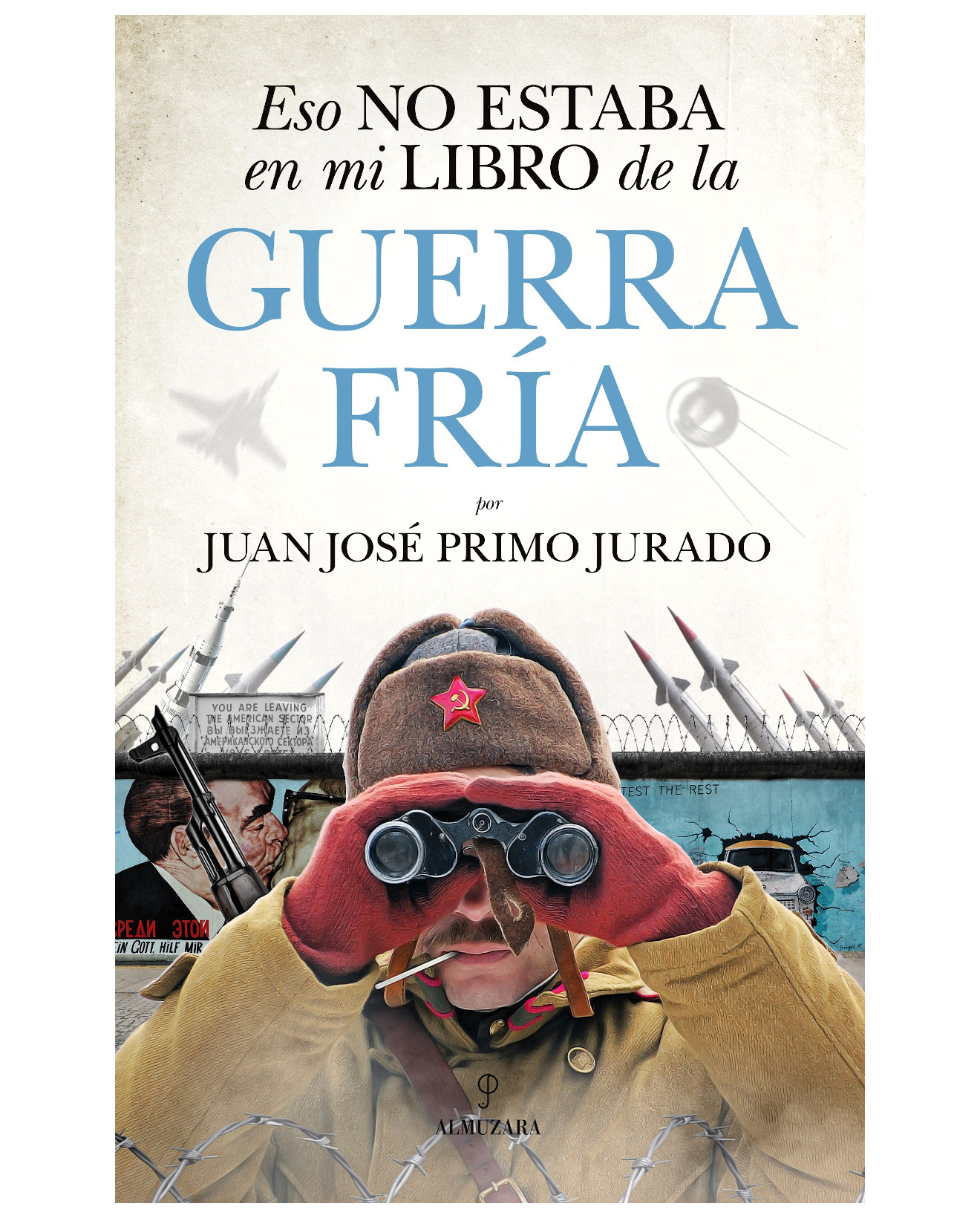 Foto 2 pulgar | Libro Eso No Estaba En Mi Libro De La Guerra Fría - Almuzara - Primo Jurado, Juan José