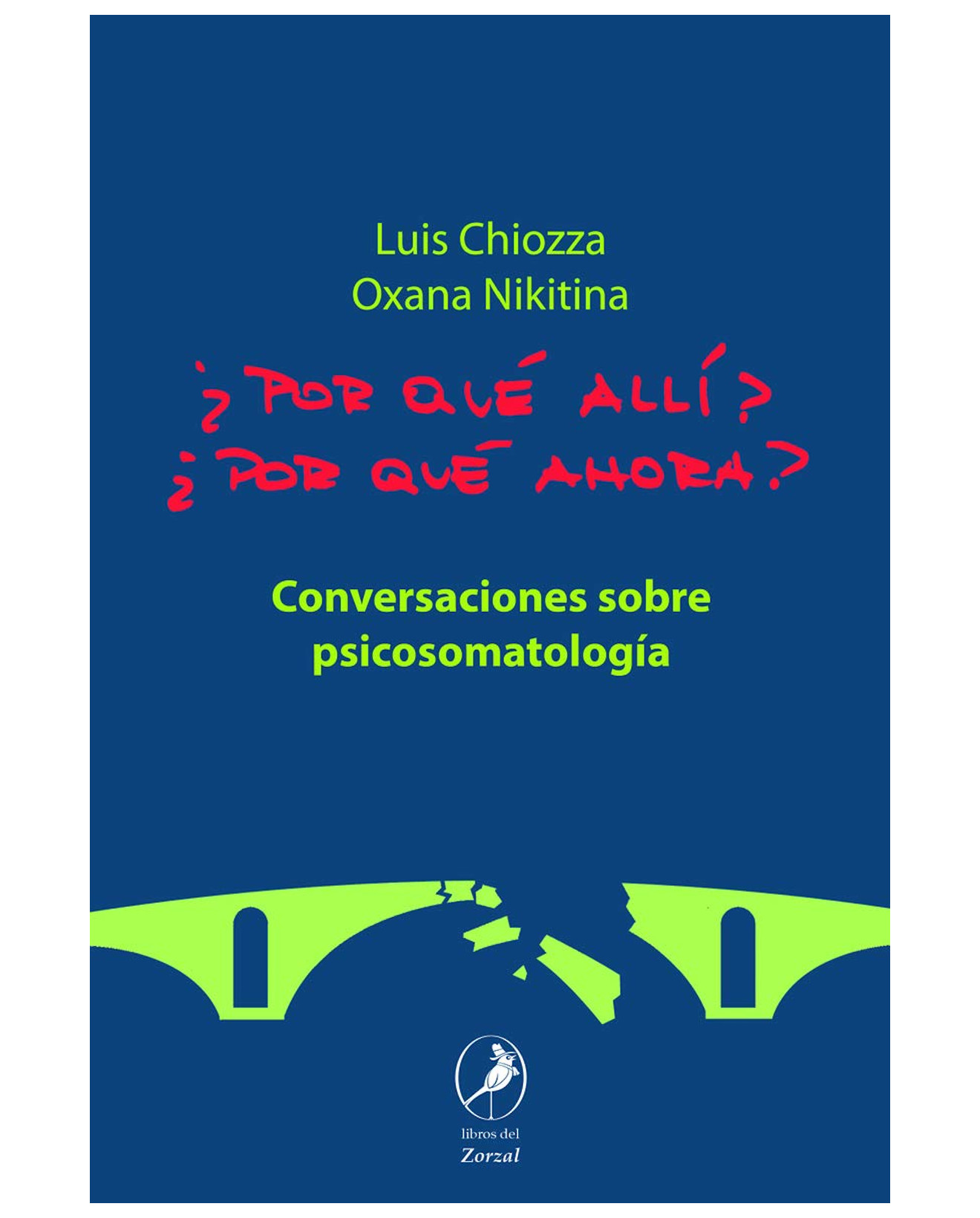 Foto 2 pulgar | Libro ¿por Qué Allí? ¿por Qué Ahora? - Libros Del Zorzal - Chiozza, Luis
