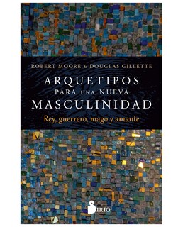 Foto 1 | Libro Arquetipos Para Una Nueva Masculinidad - Editorial Sirio - Moore, Robert