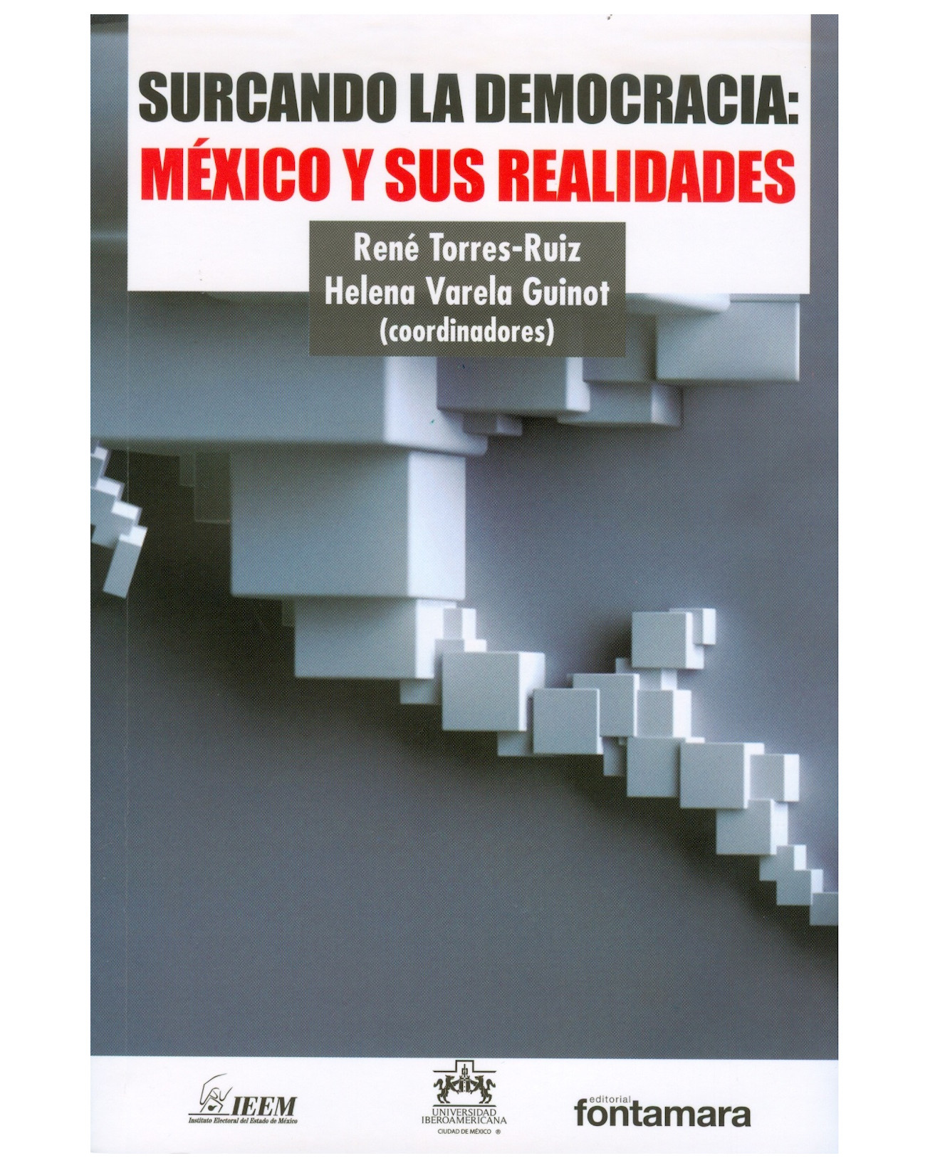 Foto 2 pulgar | Libro Surcando La Democracia: México Y Sus Realidades - Fontamara - René Torres- Ruiz, Helena Varela Guinot (coord.)
