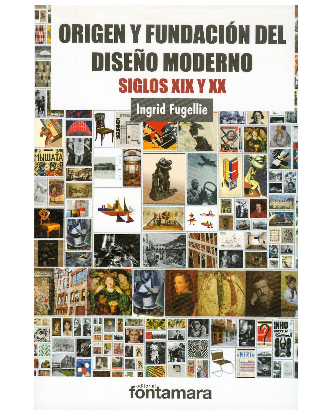 Foto 1 | Libro Origen Y Fundación Del Diseño Moderno. Siglos Xix Y Xx - Fontamara - Ingrid Fugellie Gezan