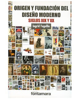 Foto 1 | Libro Origen Y Fundación Del Diseño Moderno. Siglos Xix Y Xx - Fontamara - Ingrid Fugellie Gezan