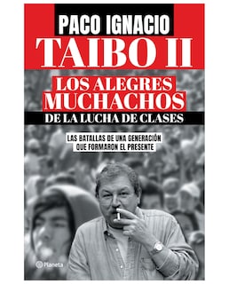 Foto 1 | Libro Los Alegres Muchachos De La Lucha De Clases - Planeta - Taibo Ii, Paco Ignacio