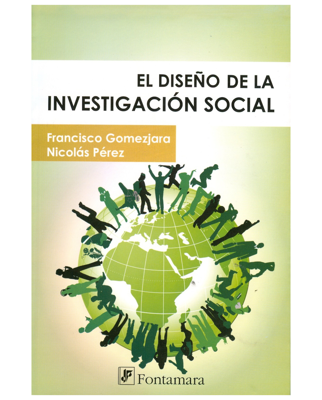 Foto 2 pulgar | Libro El Diseño De La Investigación Social - Fontamara - Francisco Gómez Jara, Nicolás Pérez