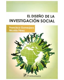 Foto 1 | Libro El Diseño De La Investigación Social - Fontamara - Francisco Gómez Jara, Nicolás Pérez