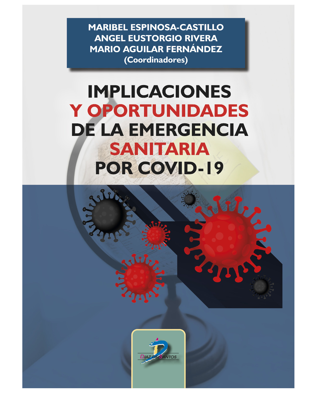 Libro Implicaciones Y Oportunidades De La Emergencia Sanitaria Por Covid 19 - Diaz De Santos - Espinosa Castillo Maribel