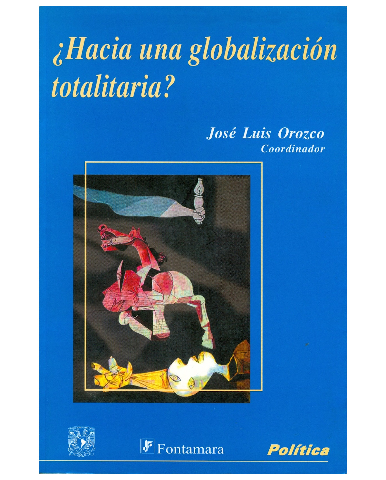 Foto 1 | Libro ¿hacia Una Globalización Totalitaria? - Fontamara - José Luis Orozco (coord.)