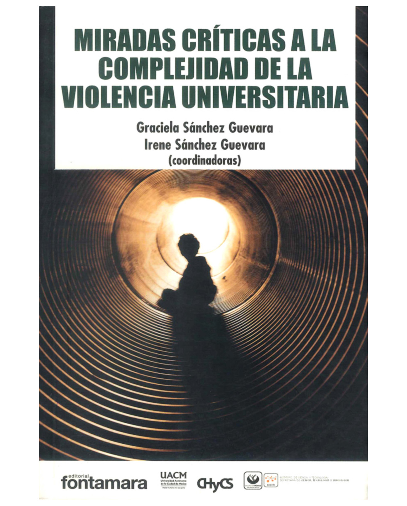 Foto 2 pulgar | Libro Miradas Críticas A La Complejidad De La Violencia Universitaria - Fontamara - Graciela Sánchez Guevara