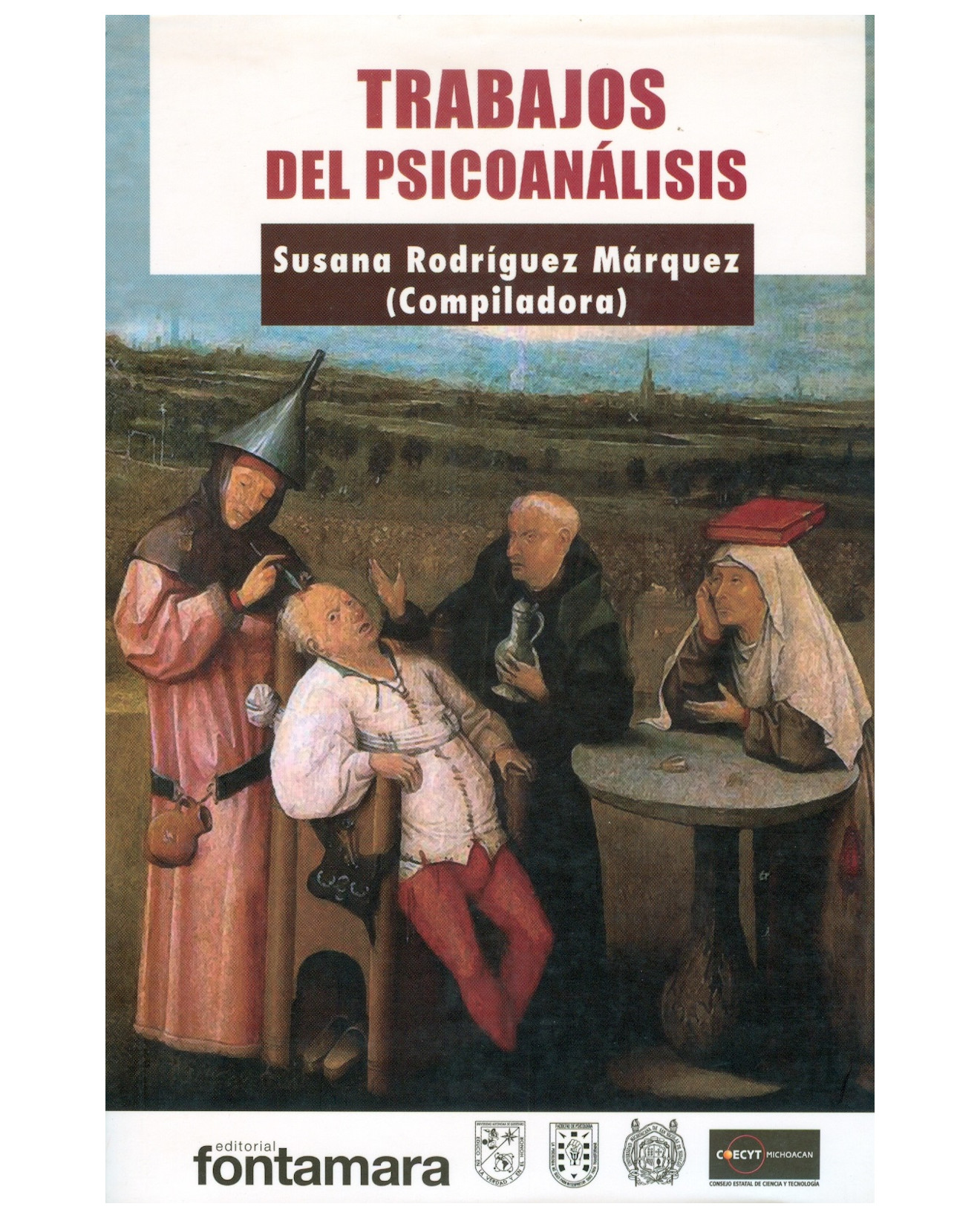 Foto 1 | Libro Trabajos Del Psicoanálisis - Fontamara - Susana Rodríguez Márquez (comp.)