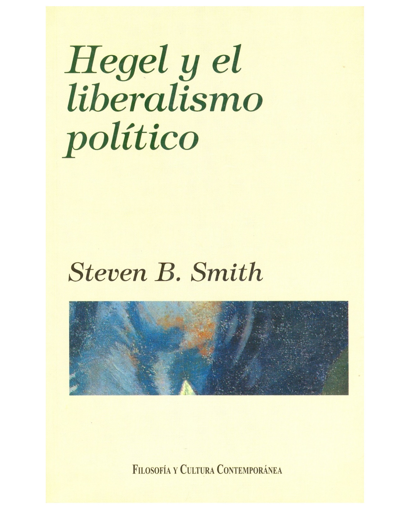 Foto 2 pulgar | Libro Hegel Y El Liberalismo Político - Coyoacán - Steven B. Smith