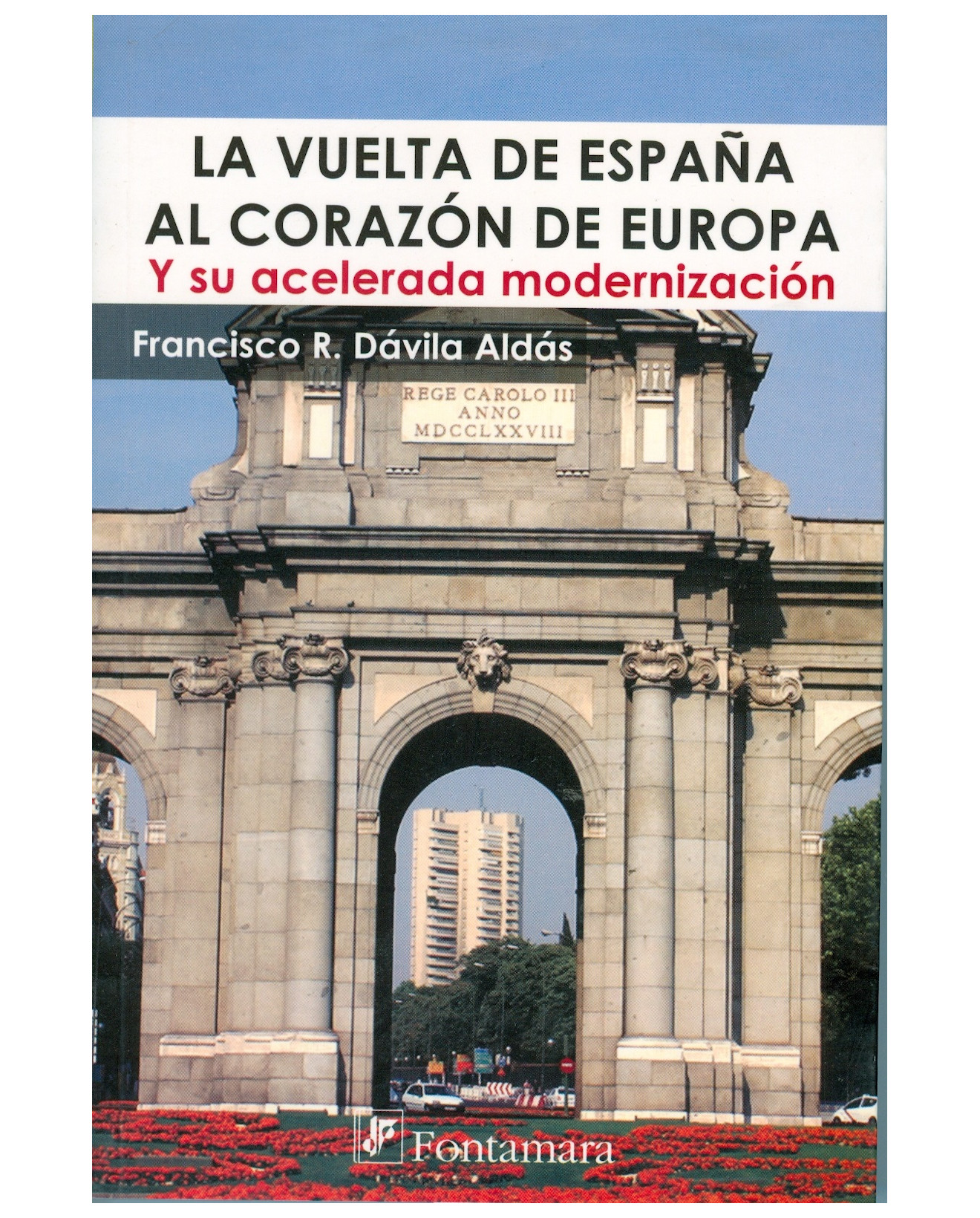 Foto 2 pulgar | Libro La Vuelta De España Al Corazón De Europa Y Su Acelerada Modernización - Fontamara - Francisco R. Davila Aldás