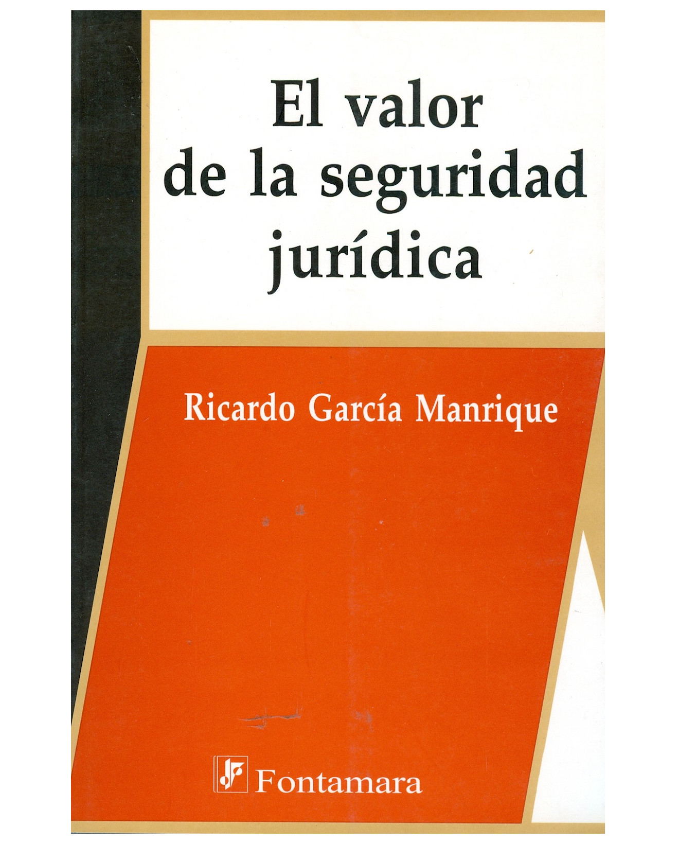 Foto 2 pulgar | Libro El Valor De La Seguridad Jurídica - Fontamara - Ricardo García Manrique