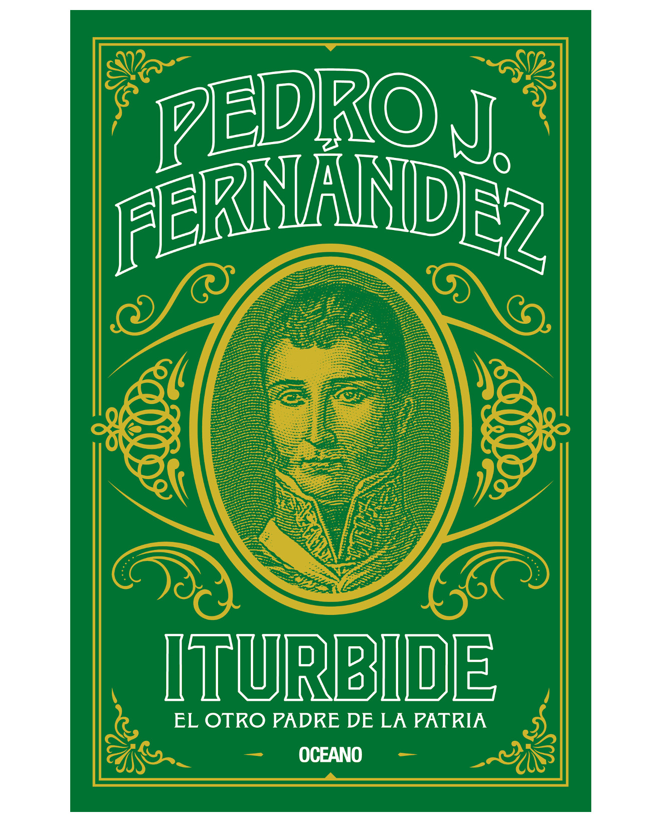 Foto 2 pulgar | Libro Iturbide. El Otro Padre De La Patria - Océano - Fernández, Pedro J.