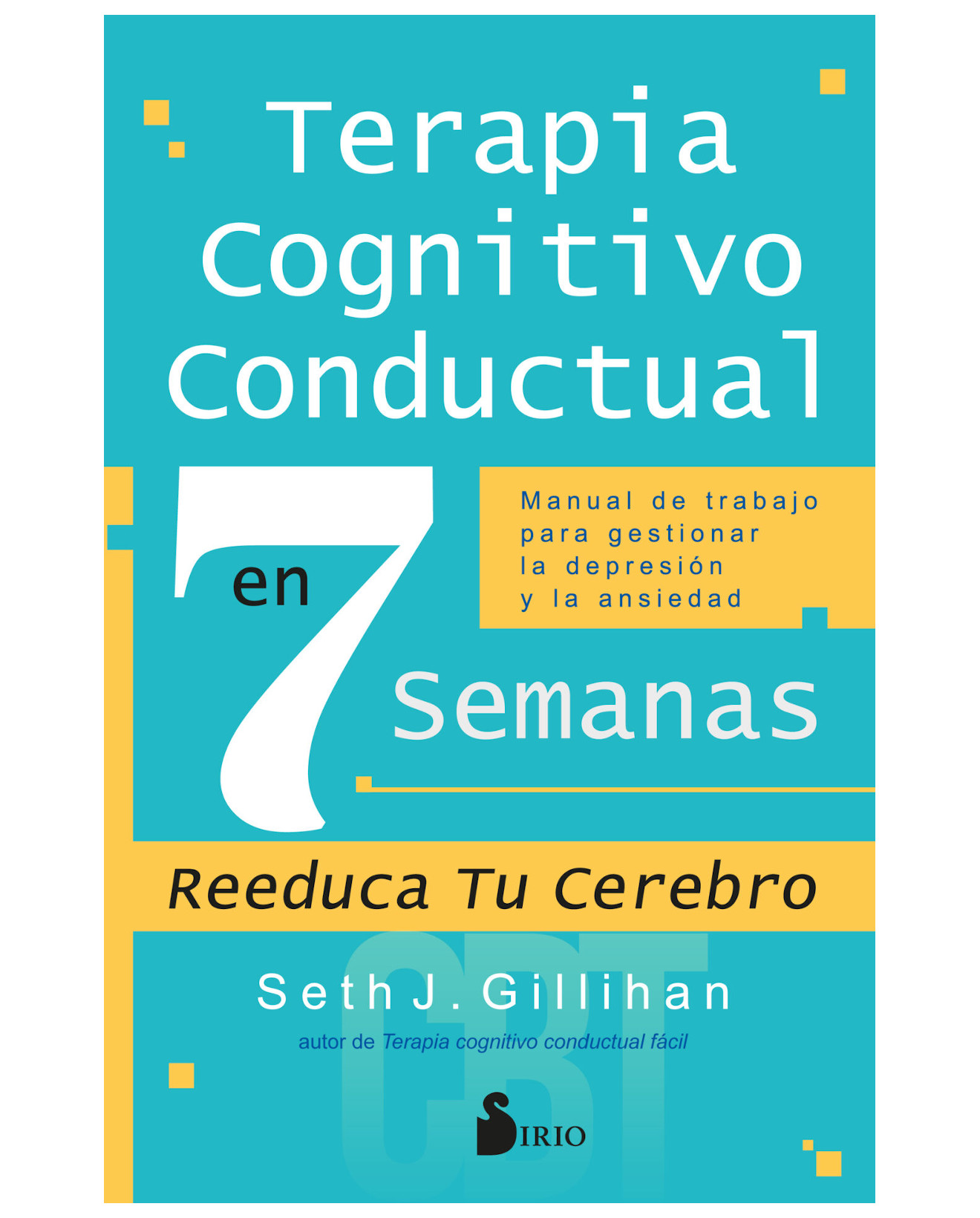 Foto 2 pulgar | Libro Terapia Cognitivo Conductual En 7 Semanas - Editorial Sirio - Gillihan, Seth J.