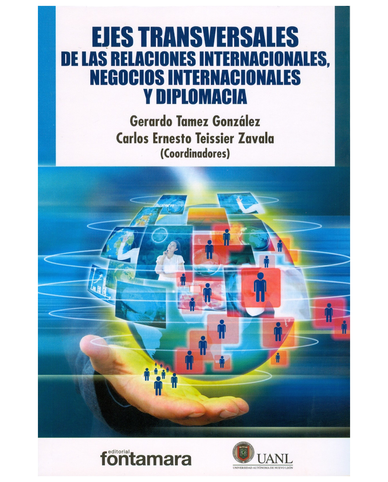 Foto 2 pulgar | Libro Ejes Transversales De Las Relaciones Internacionales - Fontamara - Gerardo Tamez González