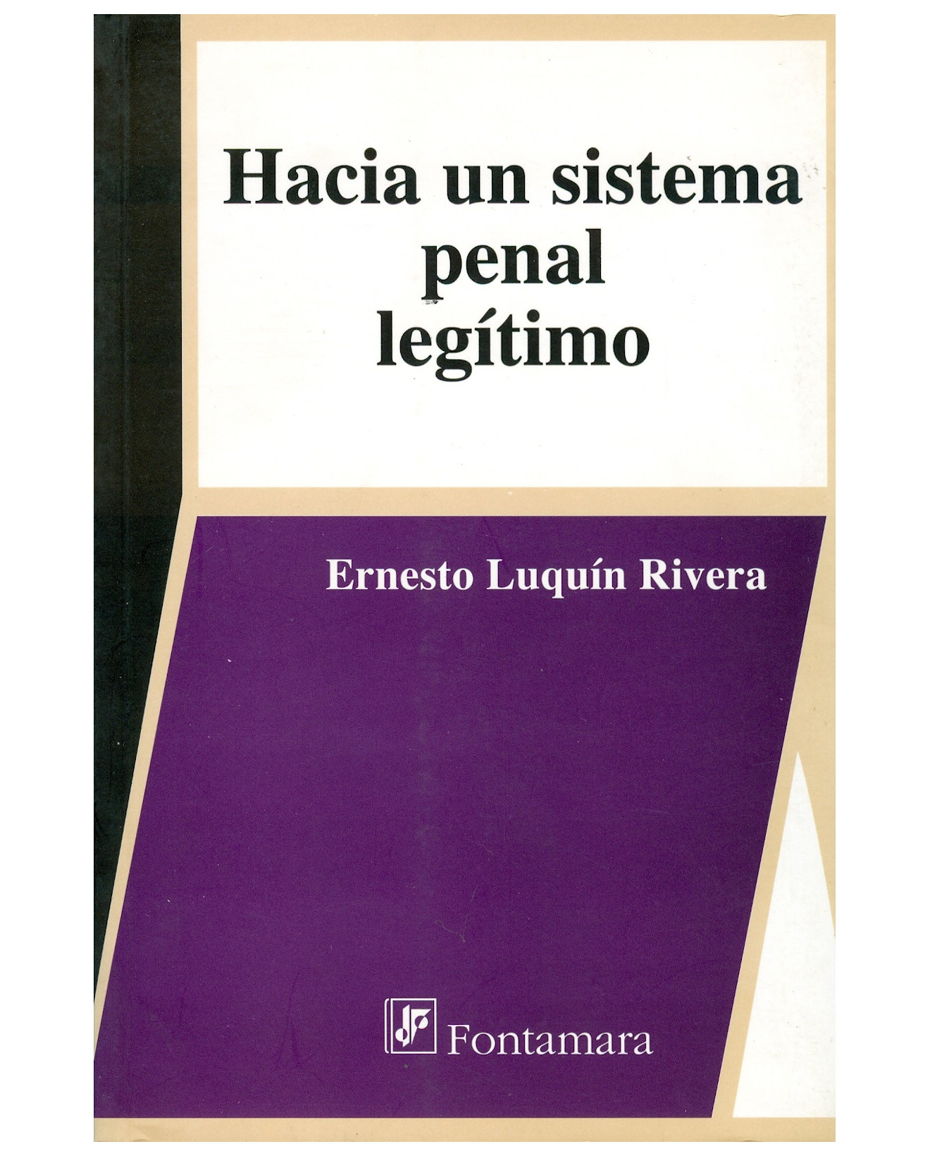 Foto 1 | Libro Hacia Un Sistema Penal Legítimo - Fontamara - Ernesto Luquín Rivera