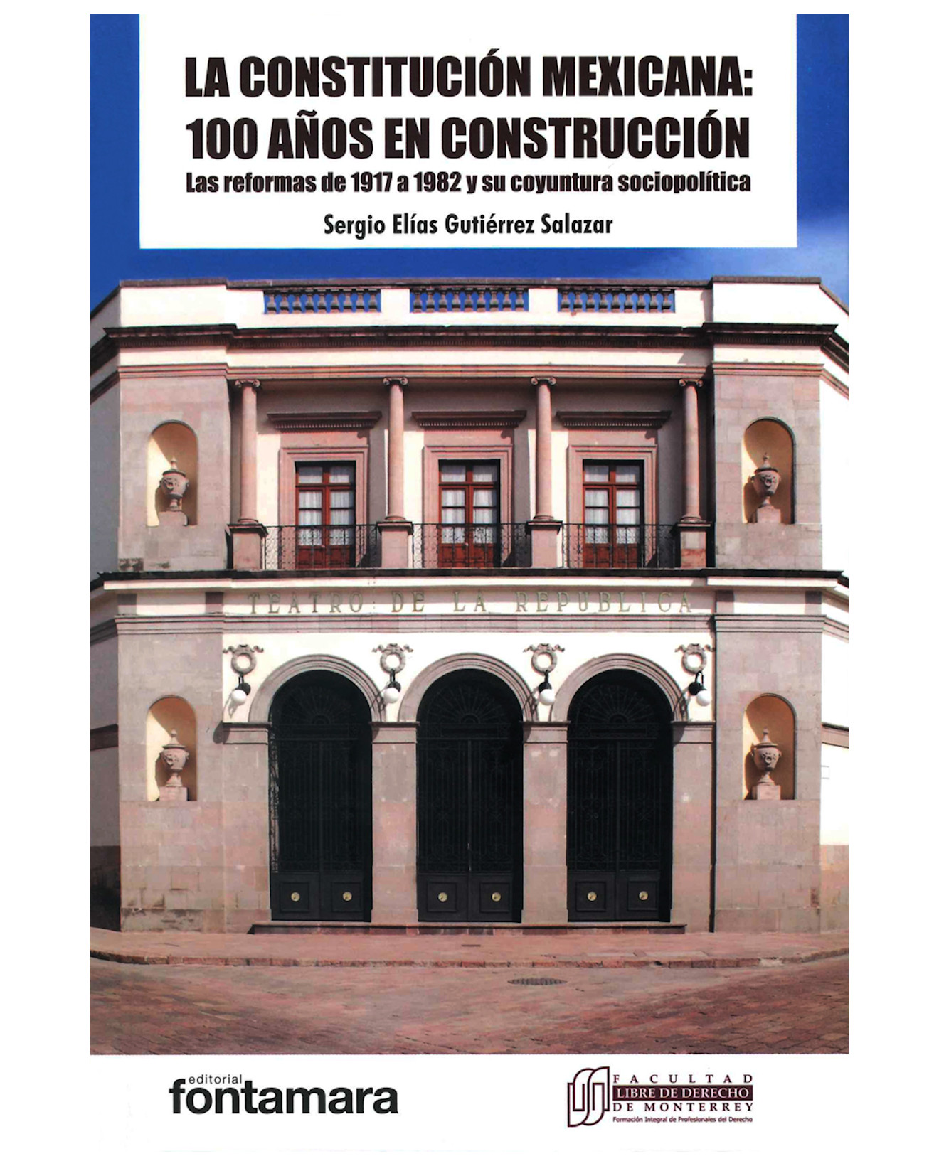 Foto 2 pulgar | Libro La Constitución Mexicana: 100 Años En Construcción - Fontamara - Sergio Elías Gutiérrez Salazar