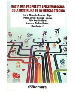Foto 1 | Libro Hacia Una Propuesta Epistemológica De La Disciplina De La Mercadotecnia - Fontamara - Karla González