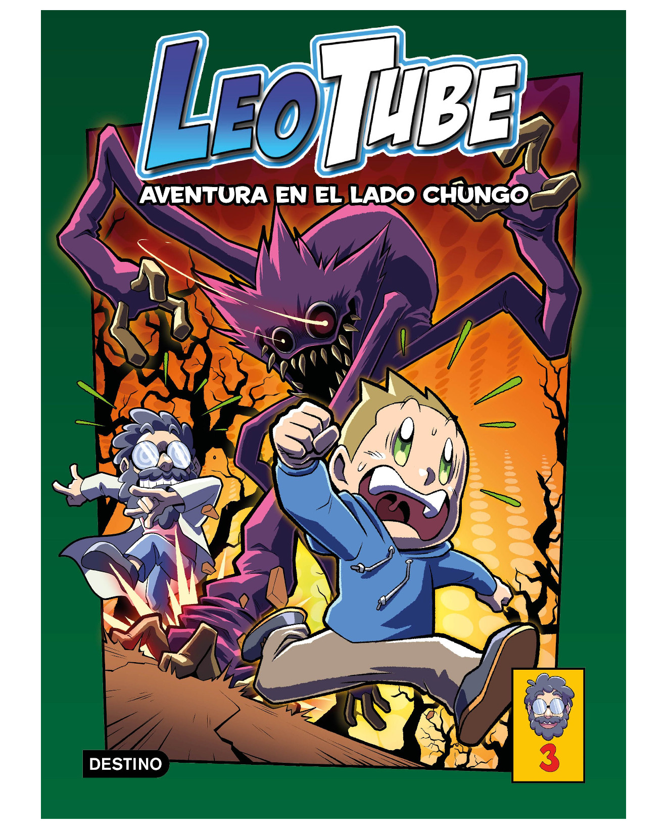Libro Leotube 3. Aventura En El Lado Chungo - Destino Infantil & Juvenil - Leotube