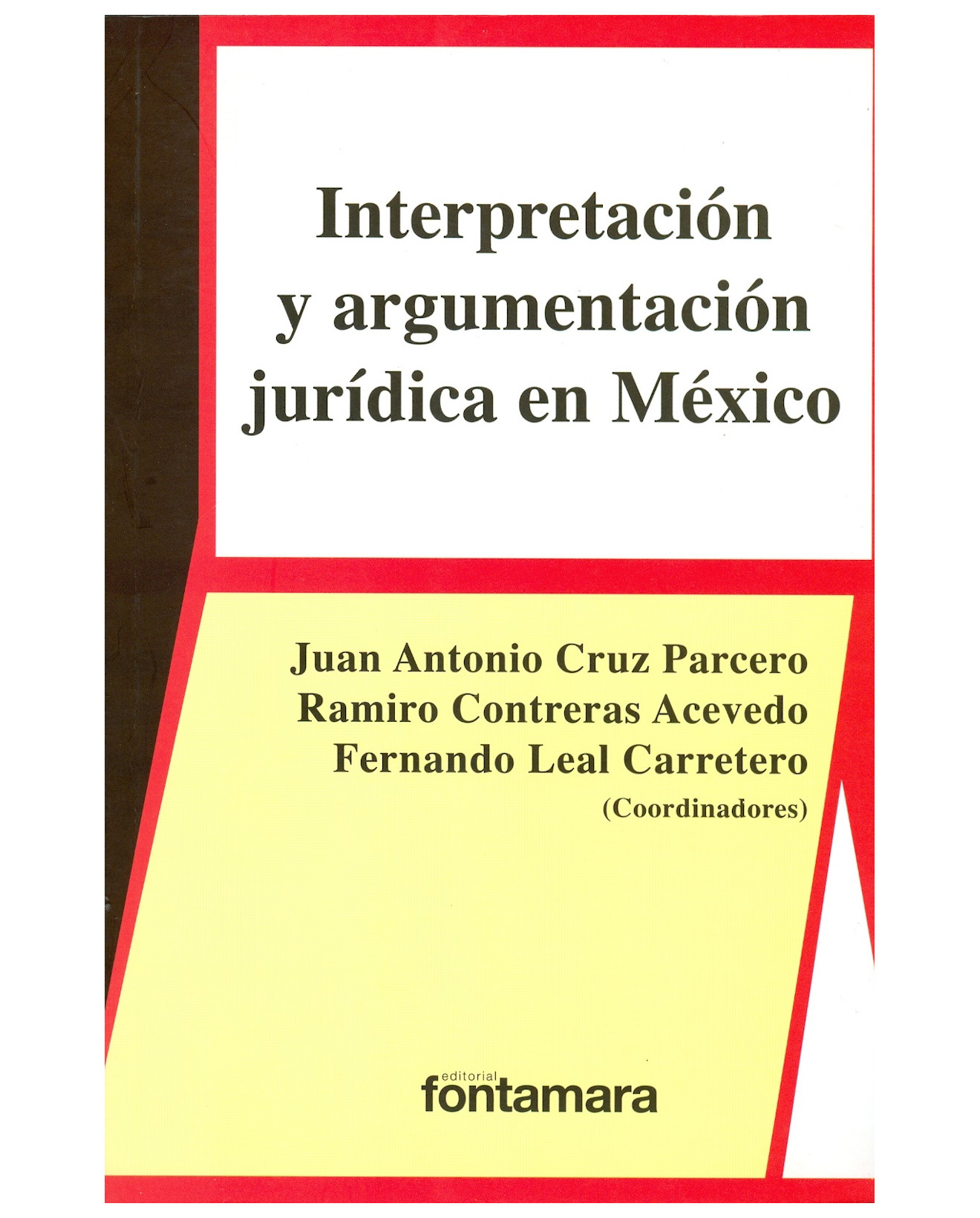 Foto 2 pulgar | Libro Interpretación Y Argumentación Jurídica En México - Fontamara - Juan Antonio Cruz Parcero