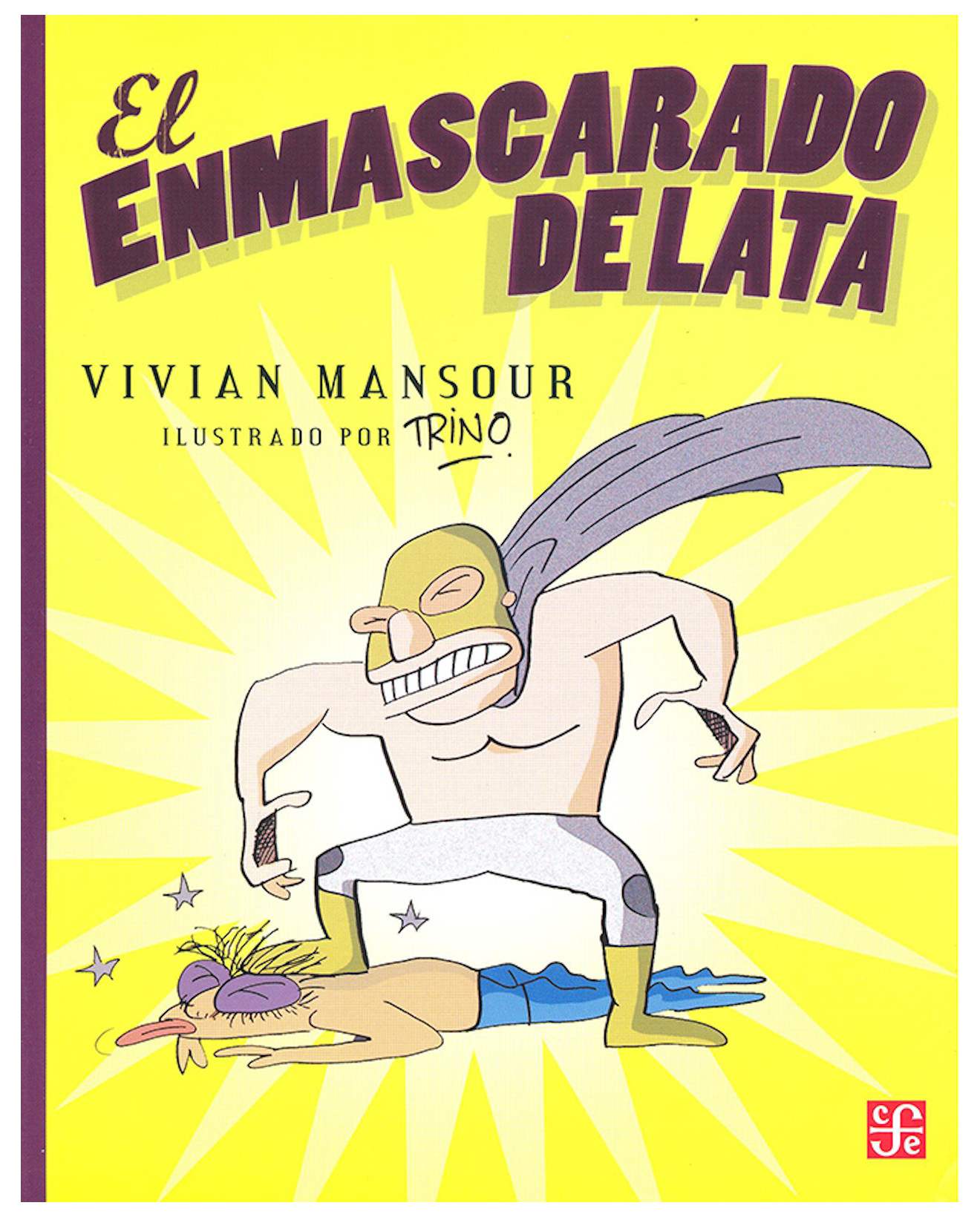 Libro El Enmascarado De Lata - Fondo De Cultura Económica - Mansour Vivian