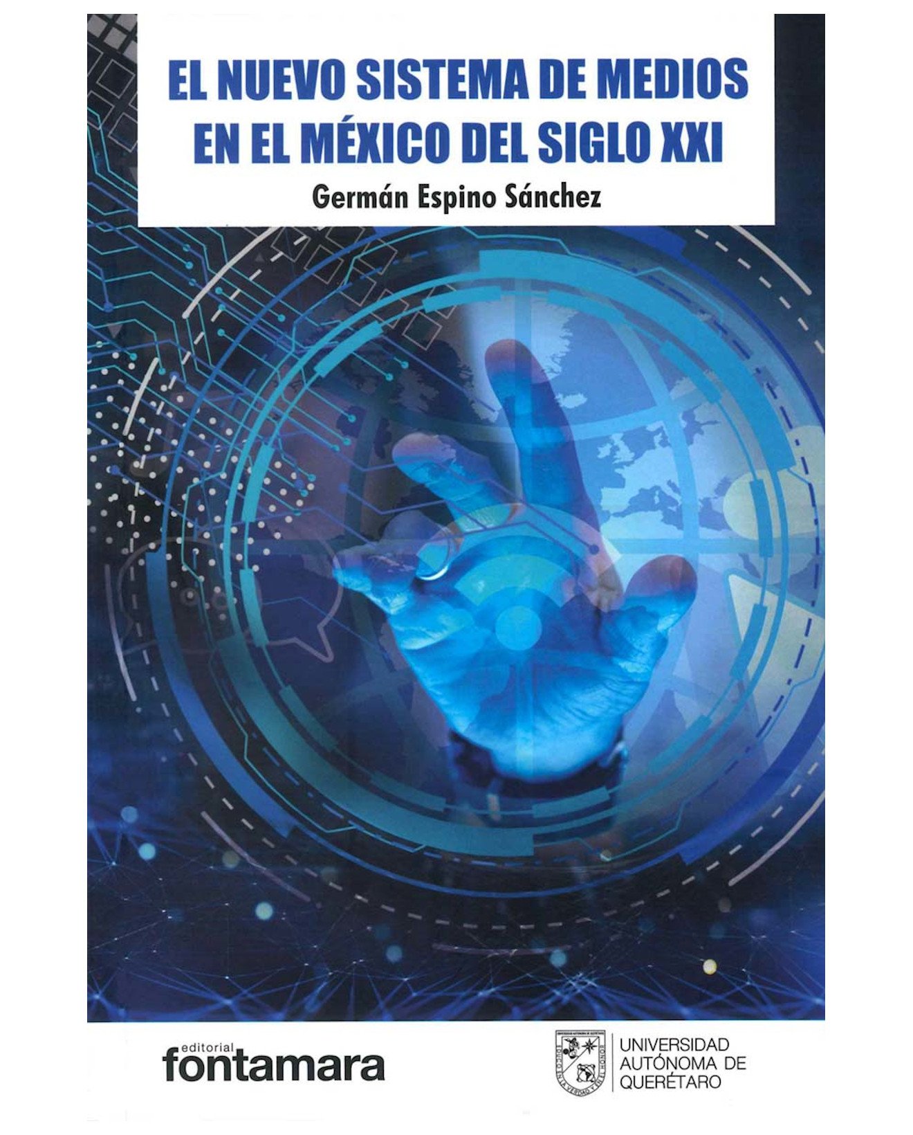 Foto 2 pulgar | Libro El Nuevo Sistema De Medios En El México Del Siglo Xxi - Fontamara - Germán Espino Sánchez