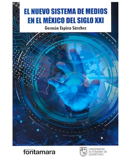 Foto 1 | Libro El Nuevo Sistema De Medios En El México Del Siglo Xxi - Fontamara - Germán Espino Sánchez