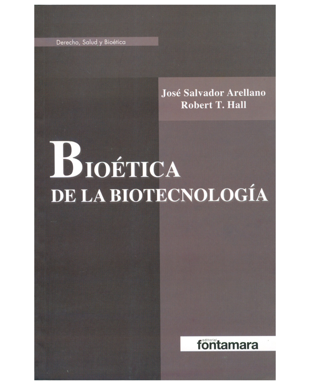 Foto 2 pulgar | Libro Bioética De La Biotecnología - Fontamara - José Salvador Arellano, Robert T. Hall